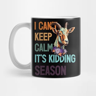 I Can't Keep Calm It's Kidding Season, Show Boer Goat Mug